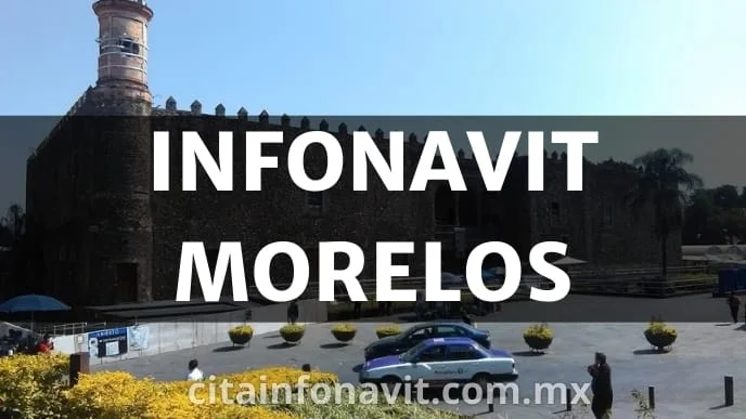 Oficinas Infonavit en Morelos